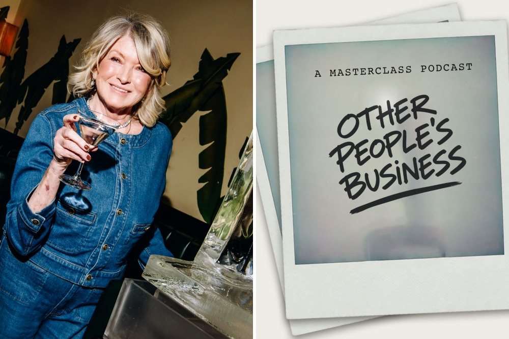 MasterClass Launches First Podcast 'Other People's Business' With Martha Stewart